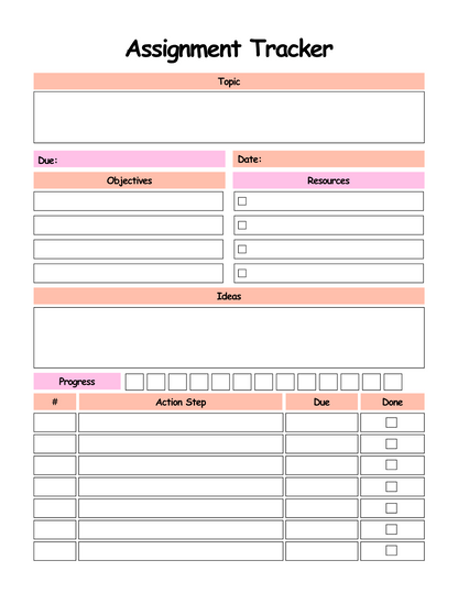 Assignment Tracker with columns for topic, due date, objectives, resources, ideas, progress, action steps, and due dates.